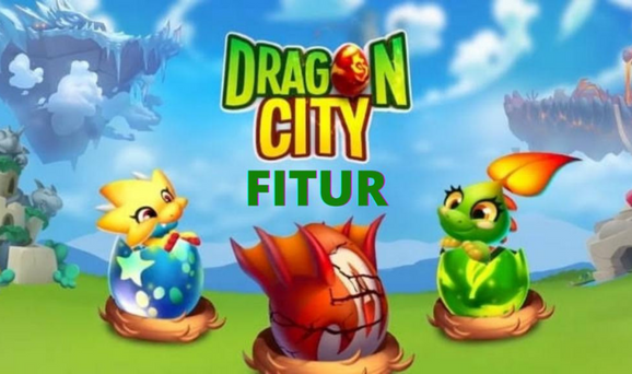 Fitur - Fitur Terbaik Dragon City Mod Apk