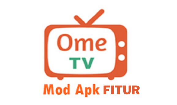 Fitur - Fitur Unggul Dalam Ome TV Mod Apk