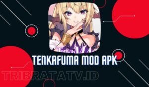 Tenkafuma Mod Apk Unlimited Money & Unlock All Character Terbaru 2022