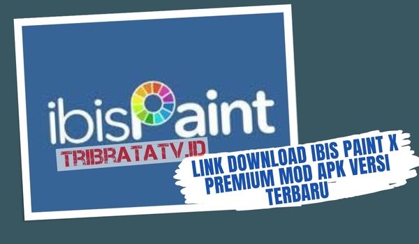 Link Download Ibis Paint X Mod Apk Unlocked Premium Versi Terbaru 2023