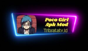 Download Poco Girl Apk Mod Versi Terbaru 2023 For Android/iOS